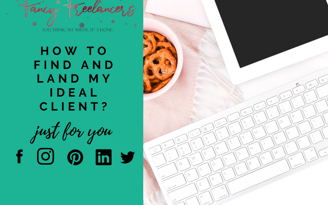 How to find and land my ideal client?