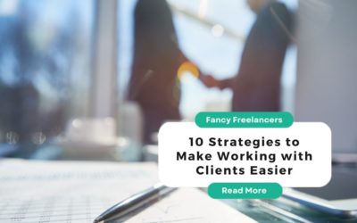 10 Strategies to Make Working with Clients Easier