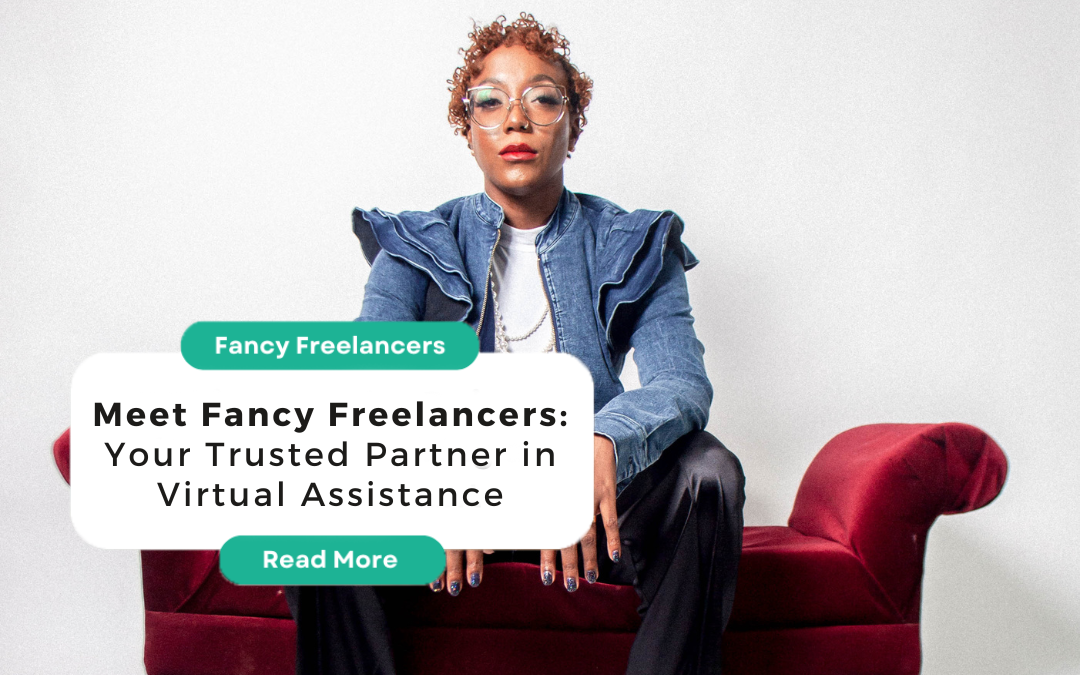 Meet Fancy Freelancers: Your Trusted Partner in Virtual Assistance