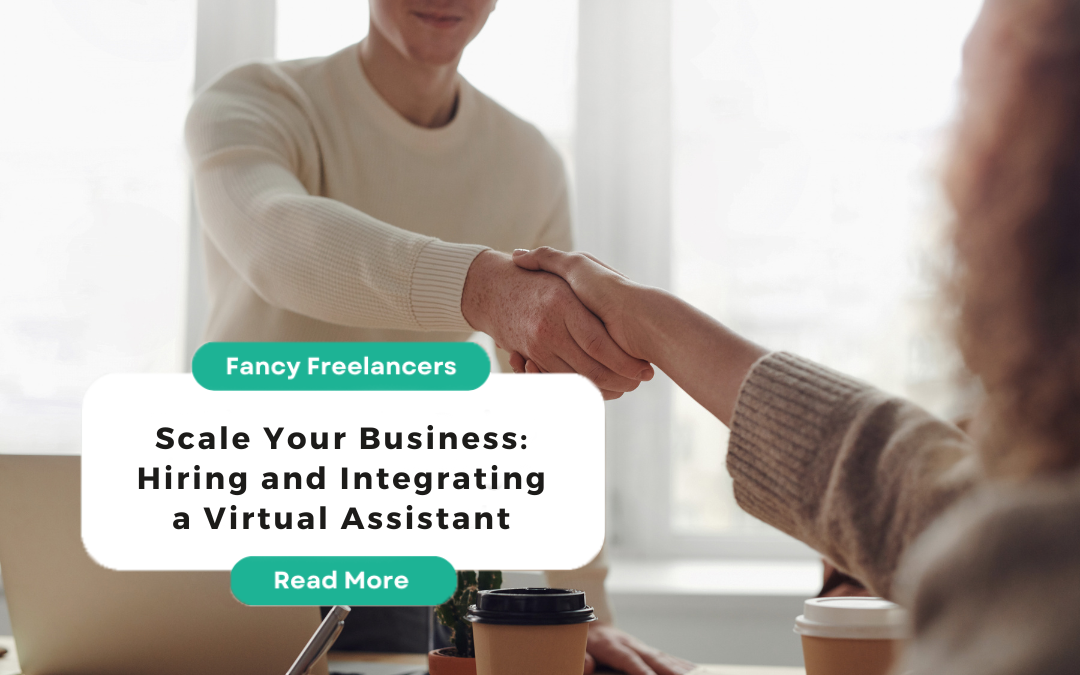 Scale Your Business: Hiring and Integrating a Virtual Assistant