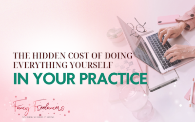 The Hidden Cost of Doing Everything Yourself in Your Practice